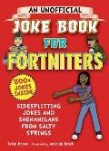 An Unofficial Joke Book for Fortniters: Sidesplitting Jokes and Shenanigans from Salty Springs