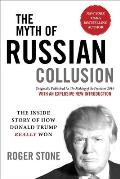 Myth of Russian Collusion The Inside Story of How Donald Trump REALLY Won