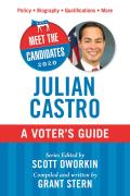 Meet the Candidates 2020 Julian Castro A Voters Guide