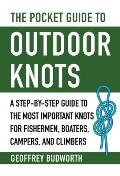 Pocket Guide to Outdoor Knots A Step By Step Guide to the Most Important Knots for Fishermen Boaters & Climbers