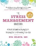 The Stress Management Handbook: A Practical Guide to Staying Calm, Keeping Cool, and Avoiding Blow-Ups