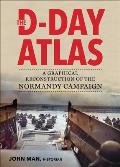 D Day Atlas A Graphical Reconstruction of the Normandy Campaign