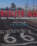 Route 66 Ghost Towns & Roadside Relics
