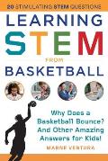 Learning STEM from Basketball How High Does a Free Throw Fly & Other Amazing Answers for Kids