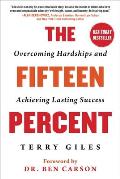 The Fifteen Percent: Overcoming Hardships and Achieving Lasting Success