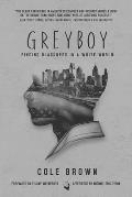 Greyboy Finding Blackness in a White World