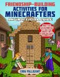 Friendship Building Activities for Minecrafters Puzzles & Activities to Help Kids Connect & Make Friends