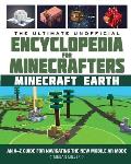 Ultimate Unofficial Encyclopedia for Minecrafters Earth An AZ Guide for Navigating the New Mobile AR Mode