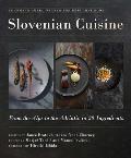 Slovenian Cuisine From the Alps to the Adriatic in 20 Ingredients