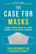 Case for Masks Science Based Advice for Living During the Coronavirus Pandemic