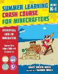 Summer Learning Crash Course for Minecrafters Grades K1 Improve Core Subject Skills with Fun Activities