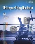 Helicopter Flying Handbook FAA H 8083 21B