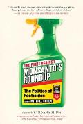 Fight Against Monsantos Roundup The Politics of Pesticides