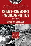 Crimes & Cover ups in American Politics 1776 1963