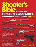 Shooters Bible Guide to Firearms Assembly Disassembly & Cleaning Volume 2