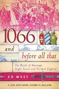 1066 & Before All That The Battle of Hastings Anglo Saxon & Norman England