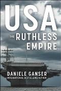 USA The Ruthless Empire