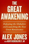 The Great Awakening: Defeating the Globalists and Launching the Next Great Renaissance