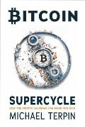 Bitcoin Supercycle: How the Crypto Calendar Can Make You Rich