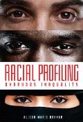 Racial Profiling: Everyday Inequality