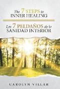 The 7 Steps to Inner Healing - Los 7 Pelda?os de la Sanidad Interior