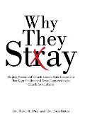 Why They Stay: Helping Parents and Church Leaders Make Investments That Keep Children and Teens Connected to the Church for a Lifetim
