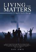 Living That Matters: Living by God's Design