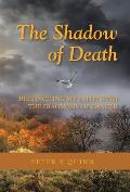 The Shadow of Death: Reconciling My Faith with the Diagnosis of Cancer