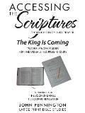 Accessing the Scriptures: The King Is Coming