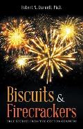 Biscuits & Firecrackers: True Stories from the Cotton Country