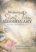 Memoirs of a Short-Term Missionary: Experiencing the Power of God