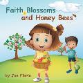 Faith, Blossoms and Honey Bees