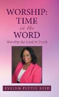 Worship: Time in the Word: Worship the Lord in Truth