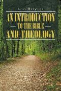 An Introduction to the Bible and Theology