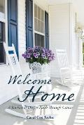 Welcome Home: A Journey of Deeper Faith Through Cancer