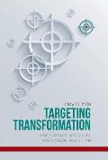 Targeting Transformation: Every Person, Every Day, Every Place, Every Time