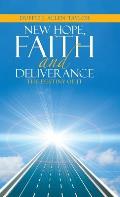 New Hope, Faith and Deliverance: The Destiny of JT