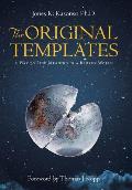 The Original Templates: A Way to Find Meaning in a Broken World