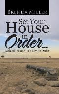 Set Your House in Order . . .: Reflections on God's Divine Order