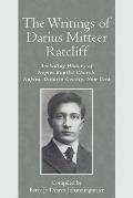 The Writings of Darius Mitteer Ratcliff: Including History of Naples Baptist Church, Naples, Ontario County, New York