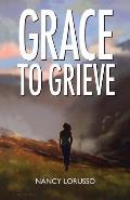 Grace to Grieve