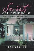 Secrets of the Pink House: From Saltwater to Holy Water