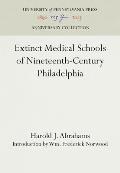 Extinct Medical Schools of Nineteenth-Century Philadelphia