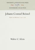 Johann Conrad Beissel: Mystic and Martinet, 169-1768