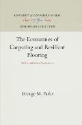 The Economics of Carpeting and Resilient Flooring: An Evaluation and Comparison