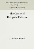 The Career of Th?ophile Delcass?