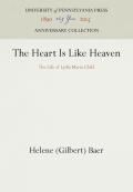 The Heart Is Like Heaven: The Life of Lydia Maria Child