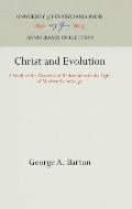 Christ and Evolution: A Study of the Doctrine of Redemption in the Light of Modern Knowledge