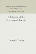 A History of the Freedmen's Bureau