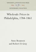 Wholesale Prices in Philadelphia, 1784-1861